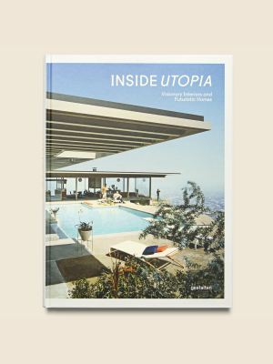 Inside Utopia: Visionary Interiors And Futuristic Homes - Gestalten