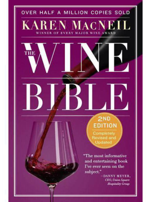 The Wine Bible - 2nd Edition By Karen Macneil (paperback)