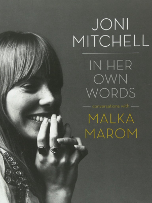 Joni Mitchell: In Her Own Words