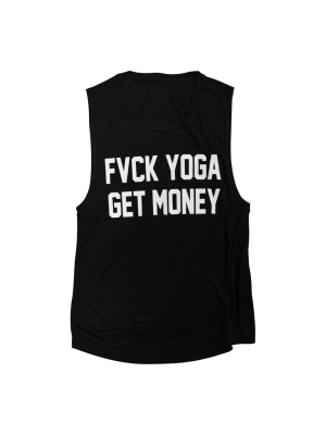 Fvck Yoga Get Money [muscle Tank]