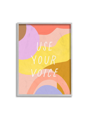 20"x16" Use Your Voice Quote Abstract Color Block Pattern Oversized Framed Giclee Art By Jess Bruggink Gray - Stupell Industries