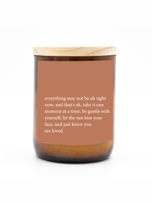 Heartfelt Quote Candle - Everything May Not Be Ok - Himalayas