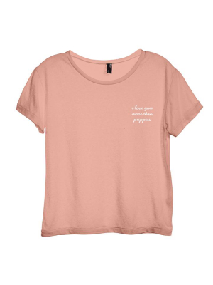 I Love You More Than Puppies [distressed Women's 'baby Tee']