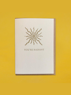 You're Radiant Card