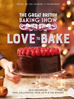 The Great British Baking Show - By Paul Hollywood & Prue Leith (hardcover)