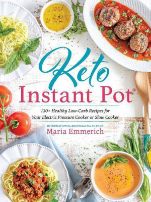 Keto Instant Pot - By Maria Emmerich (paperback)