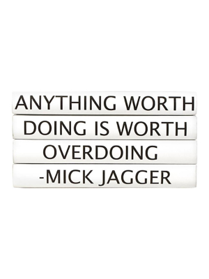 Candelabra Home Books - Quotations Series: Mick Jagger / "anything Worth Doing..."