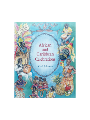 African And Caribbean Celebrations By Gail Johnson