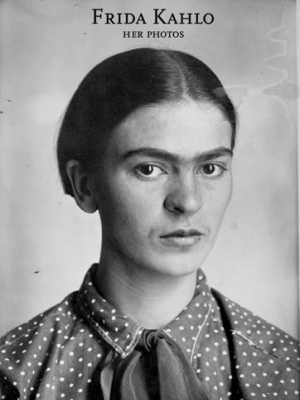 Frida Kahlo - Her Photos