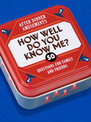 After Dinner Amusements: How Well Do You Know Me?