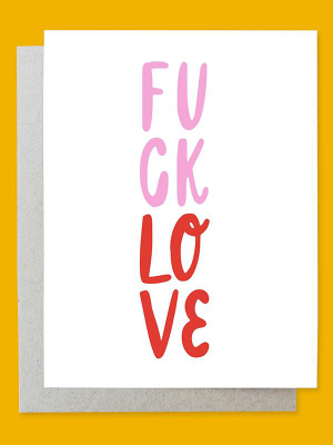 Fuck Love Card