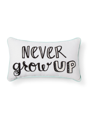 20"x12" Never Grow Up Throw Pillow White/black - Pillowfort™