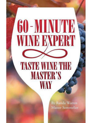 60 - Minute Wine Expert - By Master Sommelier Randa Warren (paperback)