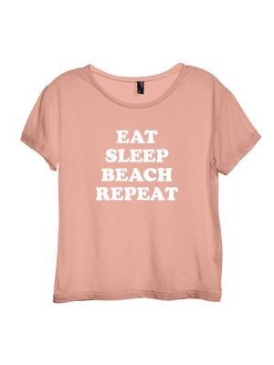 Eat Sleep Beach Repeat [distressed Women's 'baby Tee']