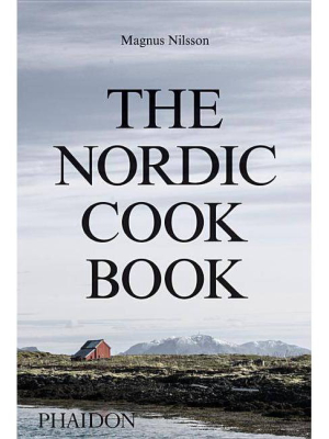 The Nordic Cookbook - By Magnus Nilsson (hardcover)