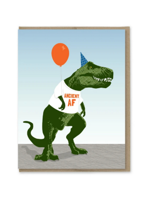 Ancient Af Trex Birthday Card - Mp5