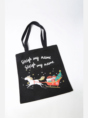 Sleigh My Name Tote Bag