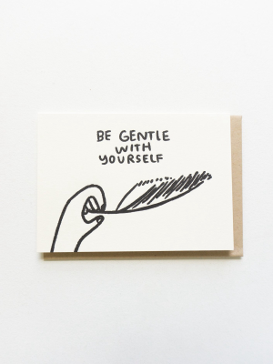 Be Gentle With Yourself Card