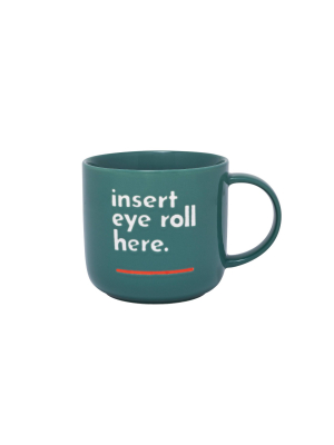 15oz Stoneware Insert Eye Roll Here Mug - Parker Lane