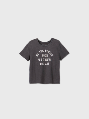 Women's 'be The Person Your Pet Thinks You Are' Short Sleeve Graphic T-shirt - Charcoal Heather