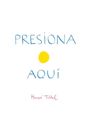 Presiona Aqui (press Here Spanish Language Edition)