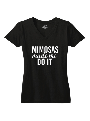 Mimosas Made Me Do It Tshirt