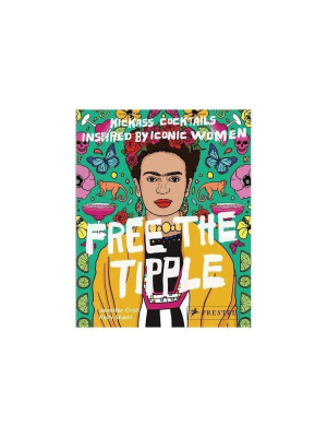 Free The Tipple: Kickass Cocktails Inspired By Iconic Women