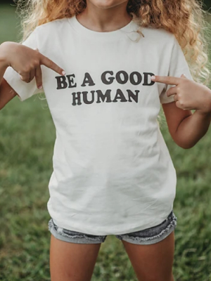 Be A Good Human Tee | Kids