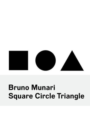 Bruno Munari: Square Circle Triangle