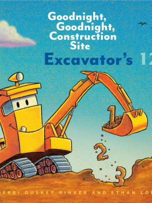 Excavator's 123 Goodnight, Goodnight, Construction Site By Sherri Duskey Rinker