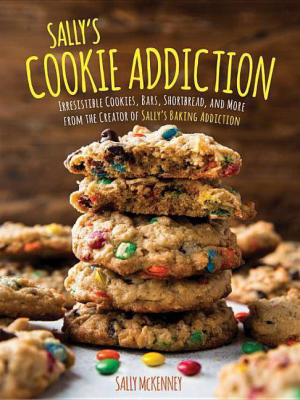 Sally's Cookie Addiction - (sally's Baking Addiction) By Sally Mckenney (hardcover)