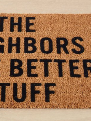 The Neighbors Have Better Stuff Doormat