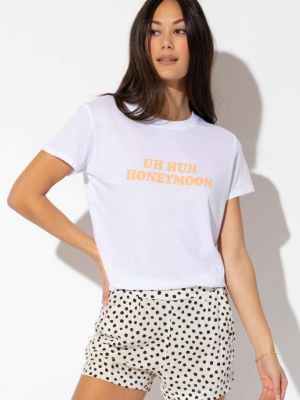 Uh Huh Honeymoon Classic Tee