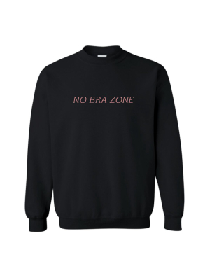 No Bra Zone [unisex Crewneck Sweatshirt]