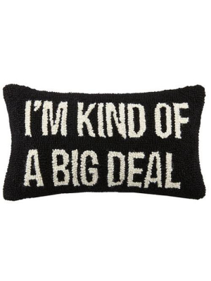 Phi "i'm Kind Of A Big Deal" Pillow