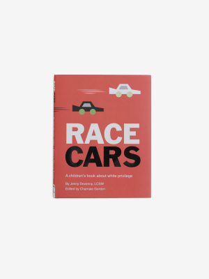 Race Cars - A Children's Book About White Privilege