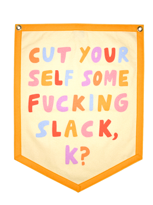 Cut Your Self Some Slack Camp Flag