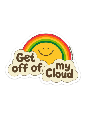 Get Off My Cloud Sticker