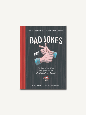 The Essential Compendium Of Dad Jokes