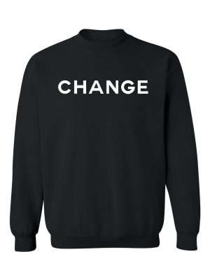 Change [unisex Crewneck Sweatshirt]