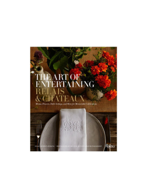 The Art Of Entertaining Relais & Chateaux