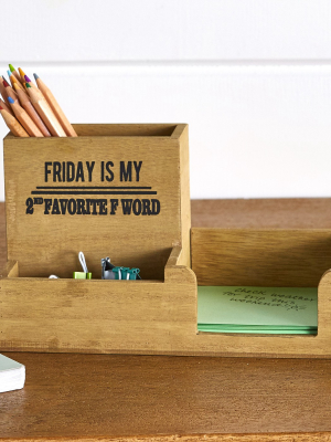 Lakeside Wooden Friday Is My Second Favorite F Word Pen And Pencil Desk Organizer