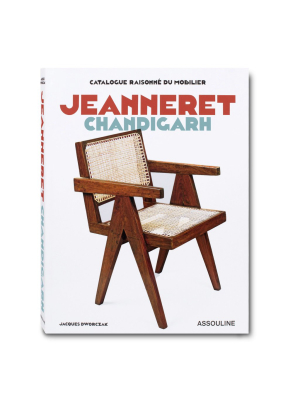 Catalogue Raisonné Du Mobilier: Jeanneret Chandigarh