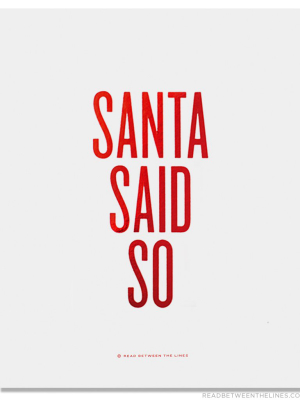 Santa Said So Print By Rbtl®