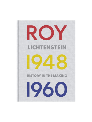 Roy Lichtenstein History In The Making 1948-1960 Book