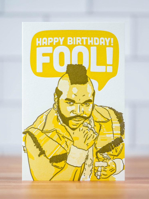 Happy Birthday, Fool.... Birthday Card