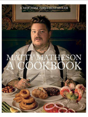 Matty Matheson - (hardcover)