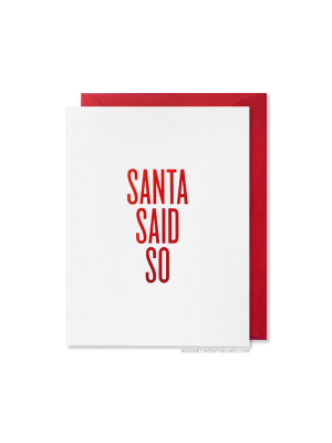 Santa Said So Card