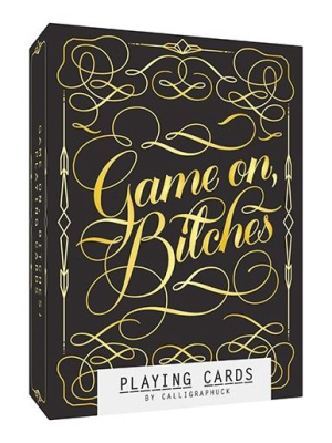 Game On, Bitches Playing Cards