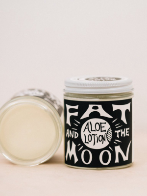 Aloe Lotion || Fat And The Moon
